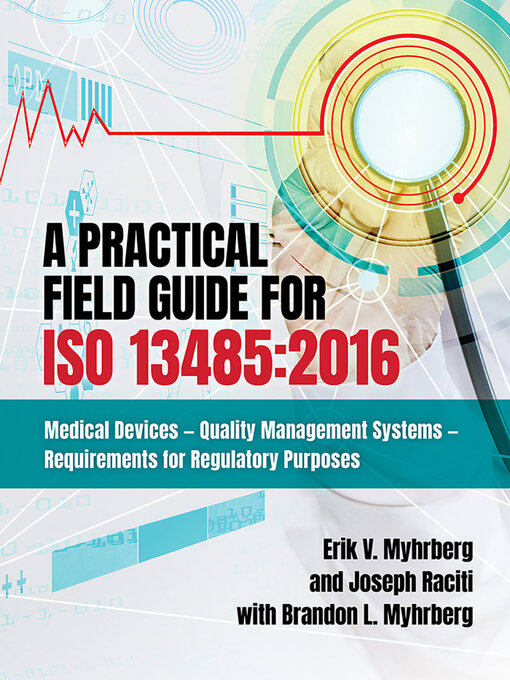 Title details for A Practical Field Guide for ISO 13485 by Erik V. Myhrberg - Wait list